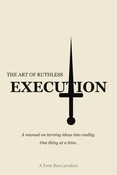 Cover of The Art of Ruthless Execution